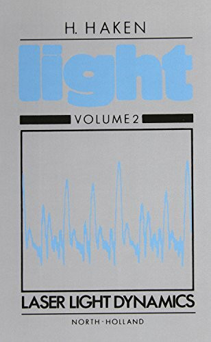 Laser Light Dynamics (Volume II) (Light, Volume II)