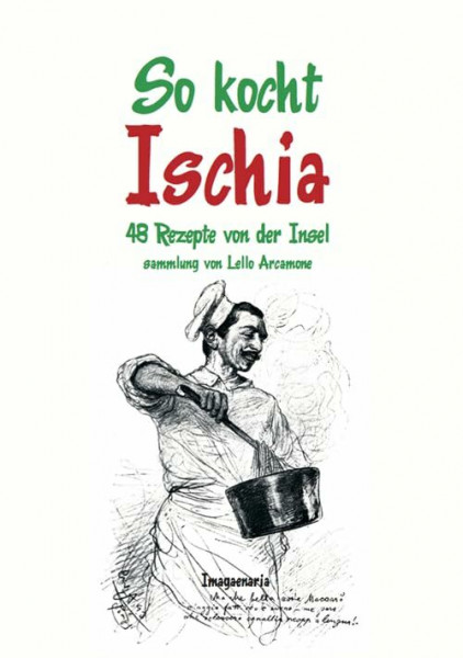 So kocht Ischia. 48 Rezepte von der Insel (Fuori collana)