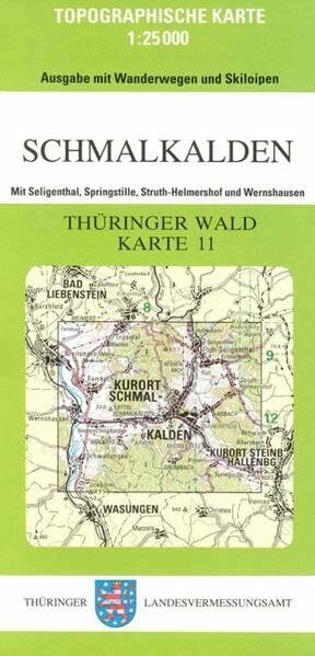 Schmalkalden: Mit Seligenthal, Springstille, Struth-Helmersdorf und Wernshausen. Ausgabe mit Wanderwegen, Skiloipen (Topographische Karten Thüringen - Freizeit- und Wanderkarten 1:25000)