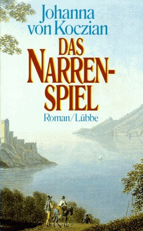 Das Narrenspiel: Roman