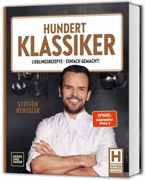 Hundert Klassiker: Lieblingsrezepte - einfach gemacht! Die neue Kochbibel mit Rezeptklassikern ohne kompliziert (Spitzenköch*innen)
