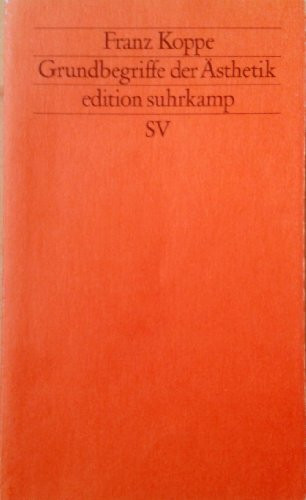 Grundbegriffe der Ästhetik (edition suhrkamp)