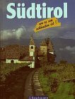 Südtirol. Wo es am schönsten ist