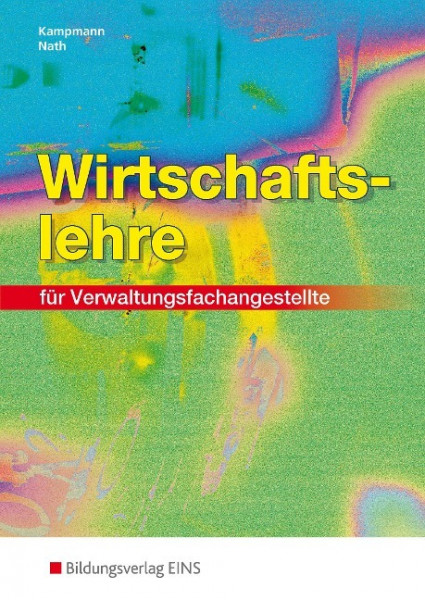 Wirtschaftslehre für Verwaltungsfachangestellte