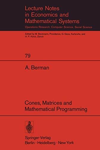 Cones, Matrices and Mathematical Programming (Lecture Notes in Economics and Mathematical Systems)