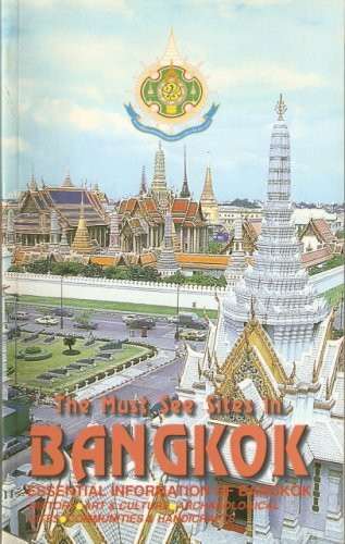 The Must See Sights in Bangkok: Essential Information of Bangkok