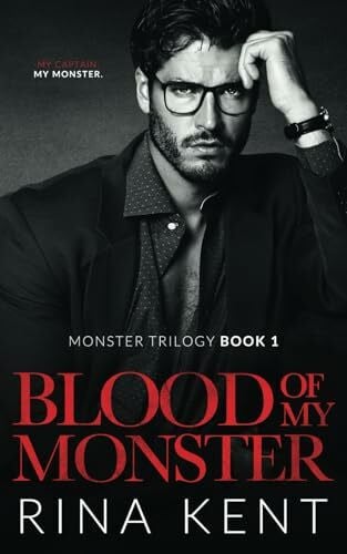 Blood of My Monster: A Dark Mafia Romance (The Monster Trilogy, Band 1)