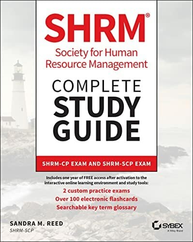 SHRM Society for Human Resource Management Complete Study Guide: SHRM-CP Exam and SHRM-SCP Exam SHRM Society for Human Resource Management Complete Study Guide: SHRM-CP Exam and SHRM-SCP Exam