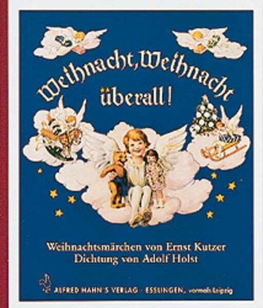 Weihnacht, Weihnacht überall!