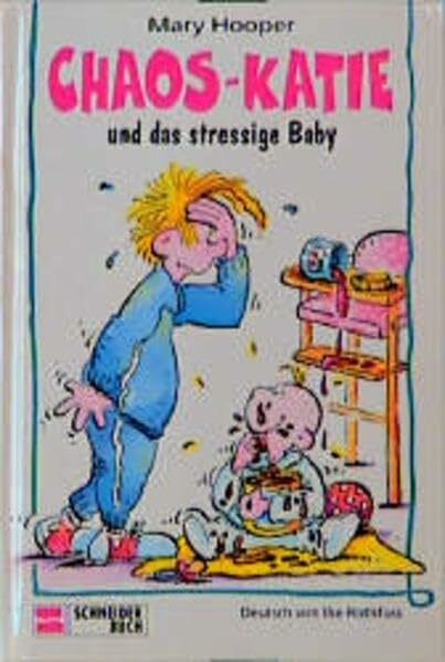 Chaos-Katie, Bd.3, Chaos-Katie und das stressige Baby