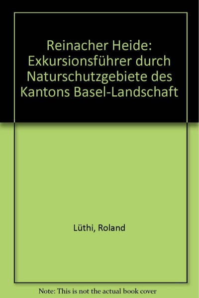 Reinacher Heide: Exkursionsführer durch Naturschutzgebiete des Kantons Basel-Landschaft
