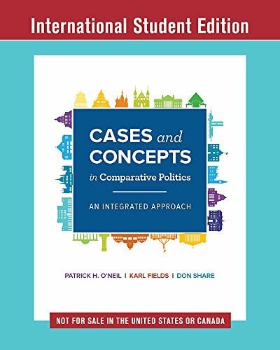 Cases and Concepts in Comparative Politics: An Integrated Approach Cases and Concepts in Comparative Politics: An Integrated Approach