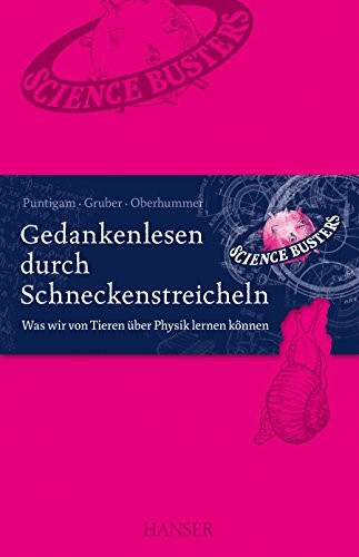 Gedankenlesen durch Schneckenstreicheln: Was wir von Tieren über Physik lernen können