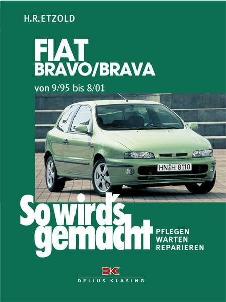 So wird's gemacht, Bd. 106: Fiat Bravo/Brava von 9/95 bis 8/01. Pflegen - Warten - Reparieren