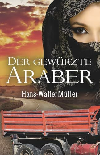 Der gewürzte Araber (Die Liebe(n) seines Lebens)