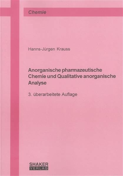 Anorganische Pharmazeutische Chemie und qualitative anorganische Analyse (Berichte aus der Chemie)