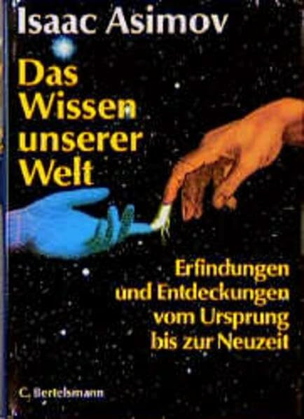 Das Wissen unserer Welt: Chronologie der Erfindungen und Entdeckungen