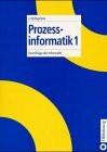Prozessinformatik, Bd.1, Grundzüge der Informatik