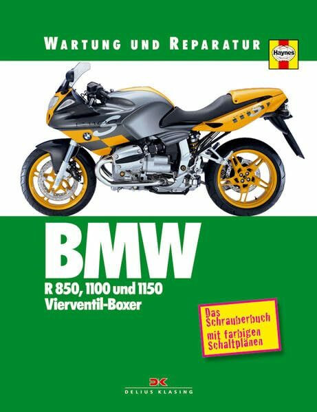 BMW R 850, 1100 und 1150: Vierventil-Boxer (Wartung und Reparatur): Vierventil-Boxer. Das Schrauberbuch