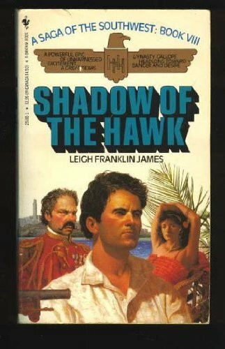 Shadow of the Hawk (Saga of the Southwest, Band 8)