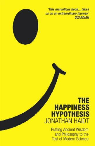 The Happiness Hypothesis: Putting Ancient Wisdom to the Test of Modern Science