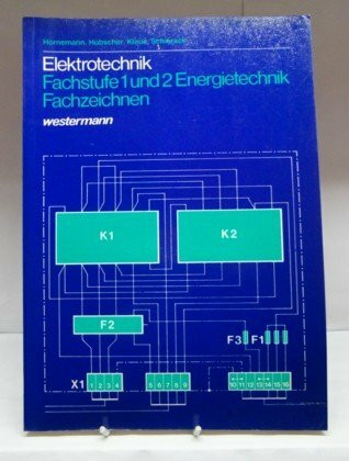 Elektrotechnik. Fachzeichnen - Fachstufe 1 und 2: Energietechnik. Lehrbuch