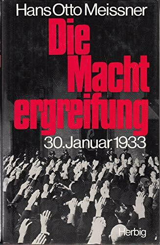 Die Machtergreifung: 30. Januar 1933