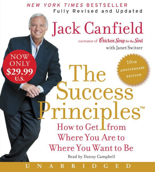 The Success Principles(TM) - 10th Anniversary Edition