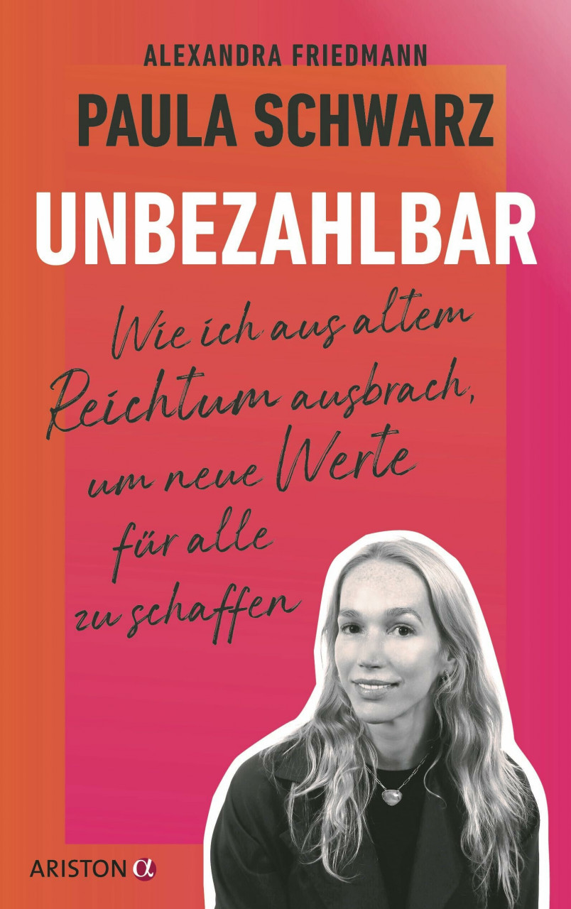Unbezahlbar: Wie ich aus altem Reichtum ausbrach, um neue Werte für alle zu schaffen - Bild 4