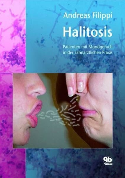 Halitosis - Patienten mit Mundgeruch in der zahnärztlichen Praxis