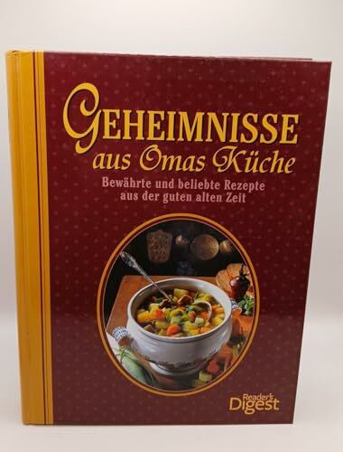 Geheimnisse aus Omas Küche + Broschüre 'Das Beste aus der Welt der Kräuter': Bewährte und beliebte Rezepte aus der guten alten Zeit