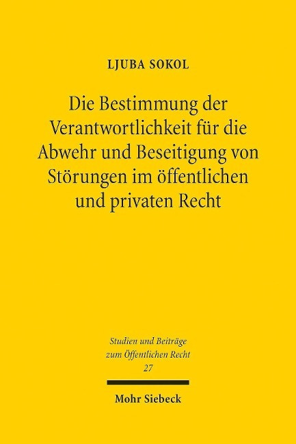 Die Bestimmung der Verantwortlichkeit für die Abwehr und Beseitigung von Störungen im öffentli...