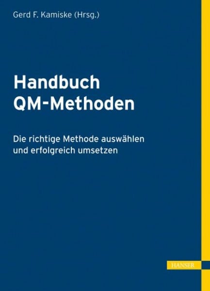 Handbuch QM-Methoden: Die richtige Methode auswählen und erfolgreich umsetzen