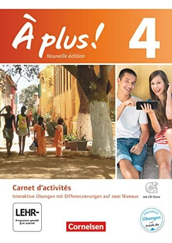 À plus! - Nouvelle édition / Band 4 - Carnet d'activités mit interaktiven Übungen auf scook.de: Mit Audio- und Video-Materialien, eingelegtem ... und 2.... À plus! - Nouvelle édition / Band 4 - Carnet d'activités mit interaktiven Übungen auf scook.de: Mit Audio- und Video-Materialien, eingelegtem ... und 2. Fremdsprache - Ausgabe 2012, Band 4)