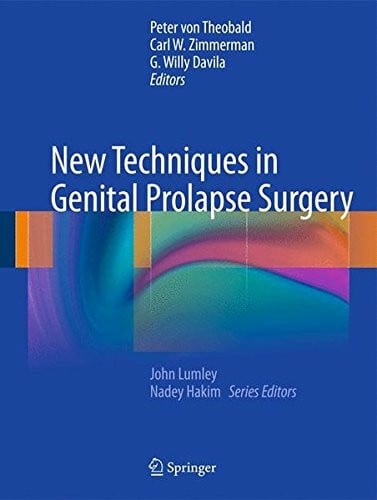 New Techniques in Genital Prolapse Surgery (New Techniques in Surgery Series)