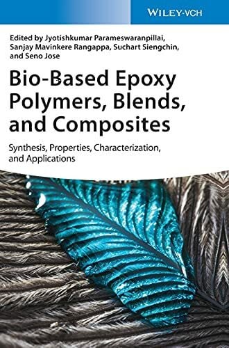 Bio-Based Epoxy Polymers, Blends and Composites: Synthesis, Properties, Characterization and Applications