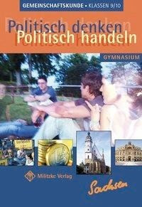 Politisch denken - politisch handeln / Landesausgabe Sachsen - Gemeinschaftskunde