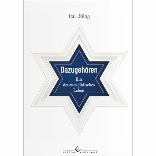 Dazugehören: Ein deutsch-jüdisches Leben