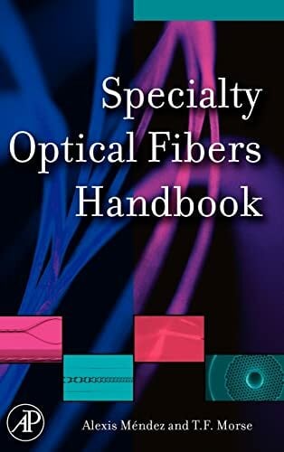 Specialty Optical Fibers Handbook Specialty Optical Fibers Handbook