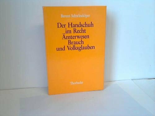 Der Handschuh im Recht, Ämterwesen, Brauch und Volksglauben