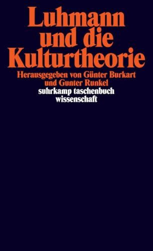 Luhmann und die Kulturtheorie (suhrkamp taschenbuch wissenschaft)