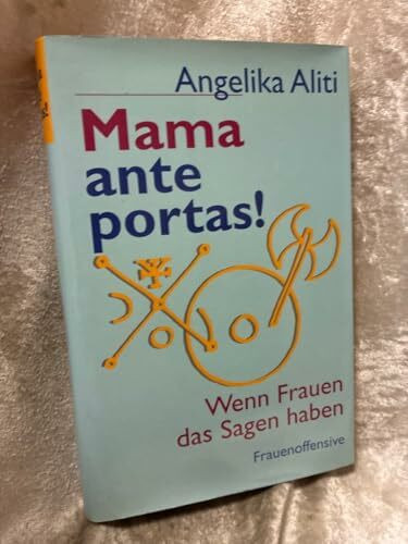 Mama ante portas!: Wenn Frauen das Sagen haben