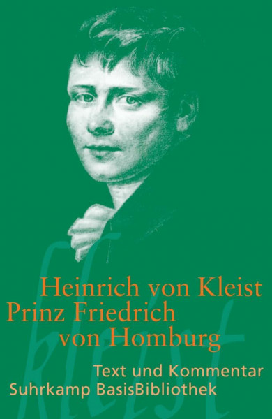 Prinz Friedrich von Homburg: Ein Schauspiel. Erstdruck (Suhrkamp BasisBibliothek)