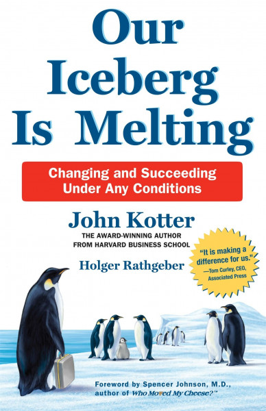 Our Iceberg Is Melting: The anniversary edition of the bestselling business fable