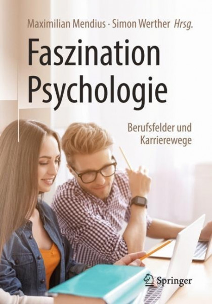 Faszination Psychologie ¿ Berufsfelder und Karrierewege
