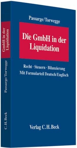 Die GmbH in der Liquidation: Recht, Steuern, Bilanzierung Mit Formularteil Deutsch/Englisch