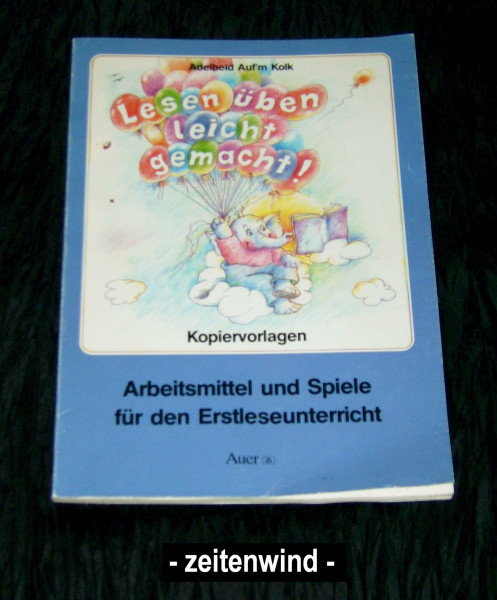 Lesen üben leicht gemacht!: Arbeitsmittel und Spiele für den Erstleseunterricht, Mit Kopiervorlagen (1. Klasse)