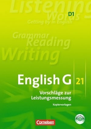 Englisch G21, D1, Vorschläge zur Leistungsmessung mit Kopiervorlagen, (inkl. Audio-CD) Klassenarbeiten G 21 D1