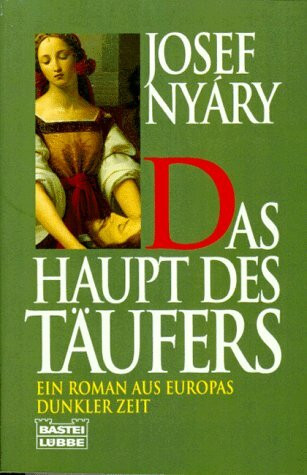 Das Haupt des Täufers (Allgemeine Reihe. Bastei Lübbe Taschenbücher)