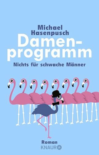 Damenprogramm: Nichts für schwache Männer